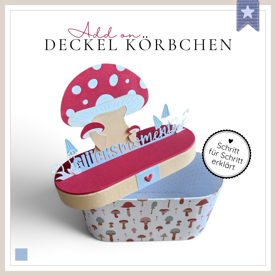 Video-Workshop Add on Stülpdeckel mit Dekoschlitz zum Workshop Körbchen